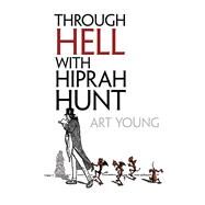 Through Hell with Hiprah Hunt by Young, Art, 9780486804620