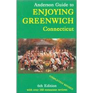 Anderson Guide To Enjoying Greenwich Connecticut by Anderson, Carolyn, 9780967734620
