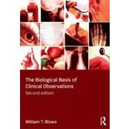 The Biological Basis of Clinical Observations by Blows; William T., 9780415674621