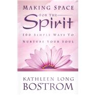 Making Space for the Spirit by Bostrom, Kathleen Long, 9780664234621
