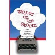 Writer on the Storm by Hopkins, John Christian; Blue Hand Books, 9781496144621