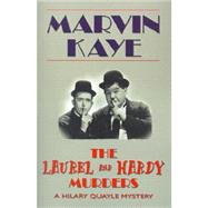 Laurel and Hardy Murders : A Hilary Quayle Mystery by Kaye, Marvin, 9781587154621