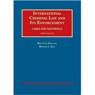 International Criminal Law and Its Enforcement by Schaack, Beth; Slye, Ronald, 9781609304621
