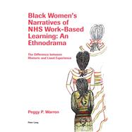 Black Womens Narratives of Nhs Work Based Learning by Warren, Peggy P., 9781789974621