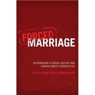 Forced Marriage Introducing a Social Justice and Human Rights Perspective by Gill, Aisha K.; Sundari, Anitha, 9781848134621