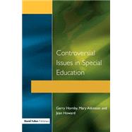 CONTROVERSIAL ISSUES IN SPECIAL EDUCATION by Hornby,Garry, 9781853464621