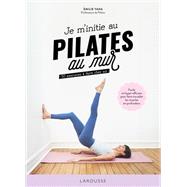 Je m'initie au Pilates au mur by Emilie Yana, 9782036064621
