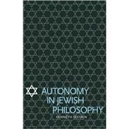 Autonomy in Jewish Philosophy by Kenneth Seeskin, 9780521114622