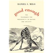 Good Enough by Milo, Daniel S., 9780674504622