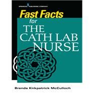 Fast Facts for the Cath Lab Nurse by McCulloch, Brenda Kirkpatrick, RN, 9780826134622