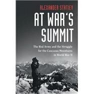 At War's Summit by Statiev, Alexander, 9781108424622