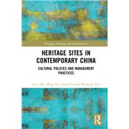 Heritage Sites in Contemporary China by Zan, Luca; Yu, Bing; Yu, Jianli; Yan, Haiming, 9781138054622