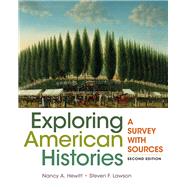 Exploring American Histories, Combined Volume A Survey with Sources by Hewitt, Nancy A.; Lawson, Steven F., 9781457694622