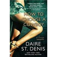 How to Choose a Cowboy by St. Denis, Daire, 9781506194622