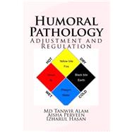 Humoral Pathology by Alam, Tanwir; Perveen, Aisha; Hasan, Izharul, 9781507634622
