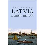 Latvia A Short History by Kalnins, Mara, 9781849044622