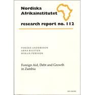 Foreign Aid, Debt and Growth in Zambia by Andersson, Per-Ake, 9789171064622