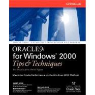 Oracle 9i for Windows 2000 Tips and Techniques by Jesse, Scott; Hart, Matthew; Sale, Mike, 9780072194623