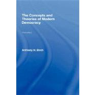 Concepts and Theories of Modern Democracy by BIRCH; ANTHONY H, 9780415414623