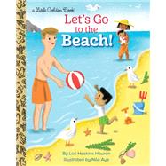 Let's Go to the Beach! by Houran, Lori Haskins; Aye, Nila, 9780593174623