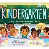 KINDergarten Where Kindness Matters Every Day by Ahiyya, Vera; Chou, Joey, 9780593484623
