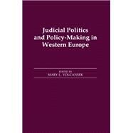 Judicial Politics and Policy-Making in Western Europe by Volcansek,Mary L., 9780714634623