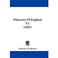 Palmerin of England V1 by Moraes, Francisco De, 9781104454623