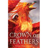 Crown of Feathers by Pau Preto, Nicki, 9781534424623