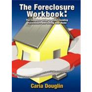 The Foreclosure Workbook by Douglin, Carla, 9781600374623