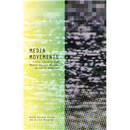 Media Movements by Segura, Mara Soledad; Waisbord, Silvio, 9781783604623
