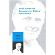 Victor Turner and Contemporary Cultural Performance by St. John, Graham, 9781845454623