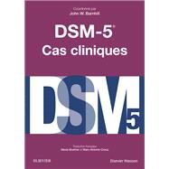 DSM-5 - Cas cliniques by John W. Barnhill; Alexis Etienne Boehrer; Marc-Antoine CROCQ, 9782294754623