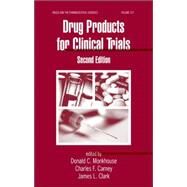 Drug Products for Clinical Trials, Second Edition by Monkhouse; Donald, 9780824754624