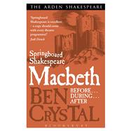 Springboard Shakespeare: Macbeth by Crystal, Ben, 9781408164624
