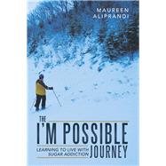 The I'm Possible Journey by Aliprandi, Maureen, 9781491784624