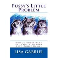 Pussy's Little Problem by Gabriel, Lisa Marie, 9781503344624