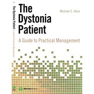 The Dystonia Patient: A Guide to Practical Management by Okun, Michael S., 9781933864624