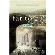Far to Go by Pick, Alison, 9780062034625