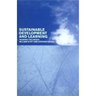 Sustainable Development and Learning : Framing the Issues by Scott, William; Gough, Stephen, 9780203464625
