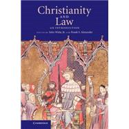 Christianity and Law: An Introduction by Edited by John Witte, Jr. , Frank S. Alexander, 9780521874625