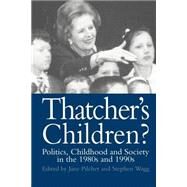 Thatcher's Children? by Pilcher; Jane, 9780750704625