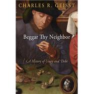 Beggar Thy Neighbor by Geisst, Charles R., 9780812244625
