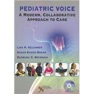 Pediatric Voice by Kelchner, Lisa N., Ph.D.; Brehm, Susan Baker, Ph.D.; Weinrich, Barbara D., Ph.D., 9781597564625
