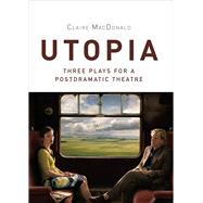 Utopia by MacDonald, Claire, 9781783204625