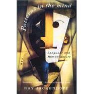 Patterns In The Mind Language And Human Nature by Jackendorf, Ray S., 9780465054626