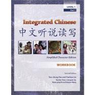 Integrated Chinese: Level 1, Simplified Character Edition WORKBOOK 2nd edition by Yao, Tao-Chung; Liu, Yuehua; Bi, Nyan-Ping; Hyden, Jeffrey J.; Wang, Xiaojun, 9780887274626