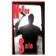 Never Safe by Neri, Kris; Phillips, Gary; Meredith, Marilyn, 9780977124626