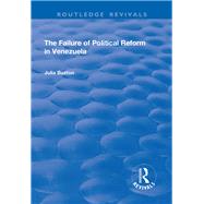 The Failure of Political Reform in Venezuela by Buxton,Julia, 9781138634626