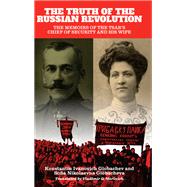 The Truth of the Russian Revolution by Globachev, Konstantin Ivanovich; Globacheva, Sofia Nikolaevna; Marinich, Vladimir G., 9781438464626