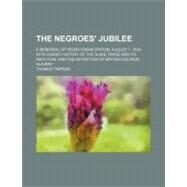 The Negroes' Jubilee by Timpson, Thomas, 9780217094627